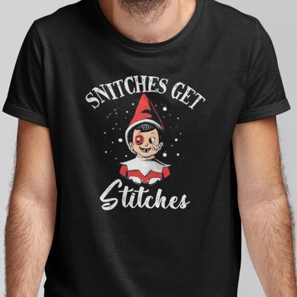 Aromaosteria Other - Elf On The Shelf Snitches Get Stitches Funny Christmas Holiday T-Shirt 93
